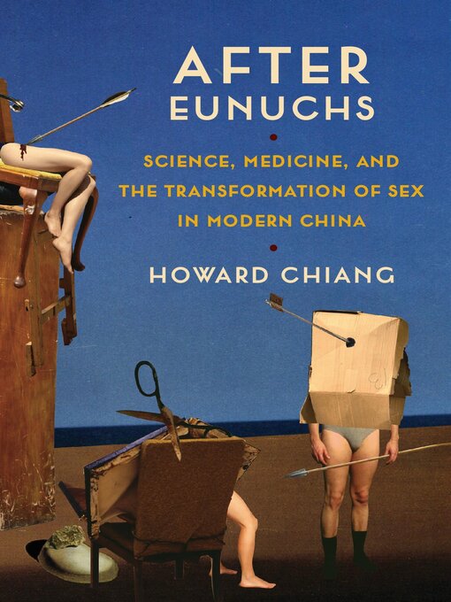 Title details for After Eunuchs by Howard Chiang - Available